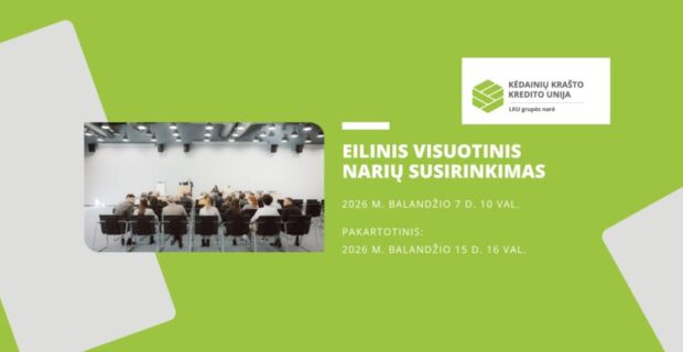 Šaukiamas Kėdainių krašto kredito unijos eilinis visuotinis narių susirinkimas